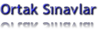 Ortak Sınavlar